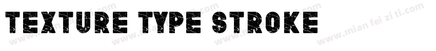 Texture Type Stroke字体转换